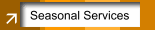 Seasonal Services