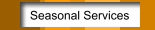 Seasonal Services