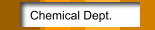 Chemical Dept.